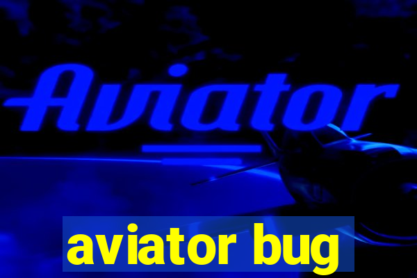 aviator bug